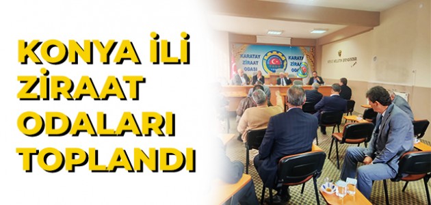 Konya İli Ziraat Odaları Koordinasyon Kurulu Toplandı. 