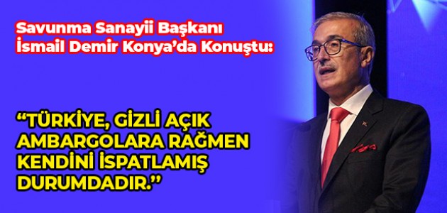  Savunma Sanayii Başkanı İsmail Demir Konya'da Konuştu.