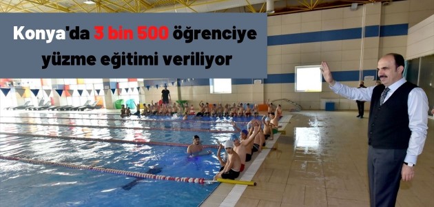  Konya'da 3 bin 500 öğrenciye yüzme eğitimi veriliyor