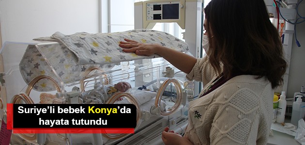  Suriye'li bebek Konya'da hayata tutundu 