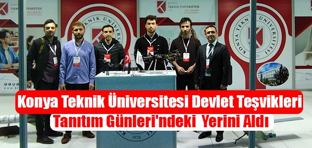  Konya Teknik Üniversitesi Devlet Teşvikleri Tanıtım Günleri'ndeki  Yerini Aldı
