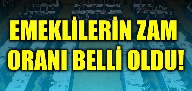  EMEKLİLERİN ZAM ORANI BELLİ OLDU! 