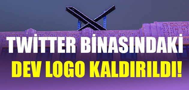  TWİTTER BİNASINDAKİ DEV LOGO KALDIRILDI!