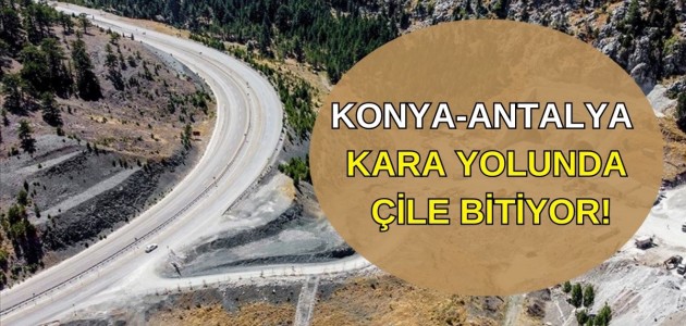  KONYA-ANTALYA KARA YOLUNDA ÇİLE BİTİYOR!