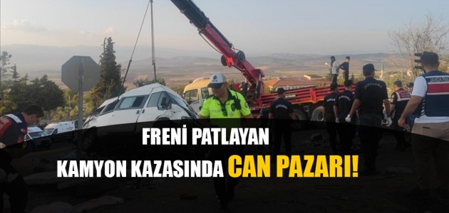  FRENİ PATLAYAN KAMYON KAZASINDA CAN PAZARI!