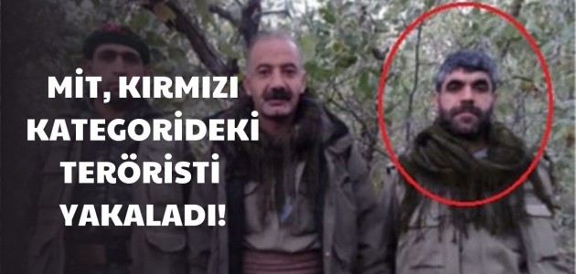  MİT, KIRMIZI KATEGORİDEKİ TERÖRİSTİ YAKALADI!